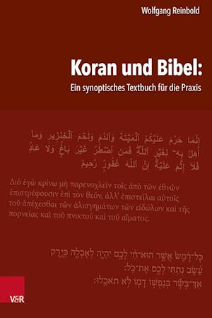 Cover for Wolfgang Reinbold · Koran und Bibel: Ein synoptisches Textbuch für die Praxis (Book) (2024)