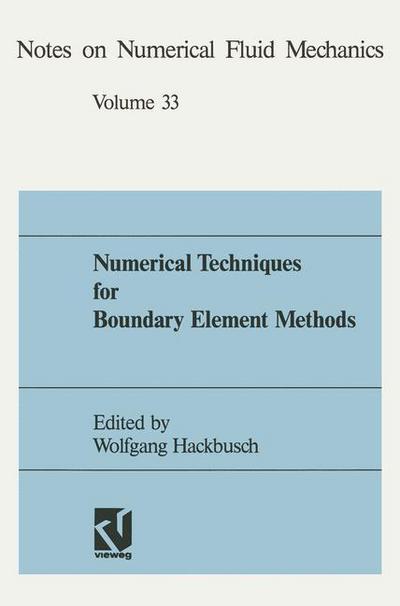 Cover for Wolfgang Hackbusch · Numerical Techniques for Boundary Element Methods: Proceedings of the Seventh Gamm Seminar, Kiel, January 25-27, 1991 - Notes on Numerical Fluid Mechanics (Hardcover Book) [Softcover Reprint of the Original 1st 1992 edition] (1992)