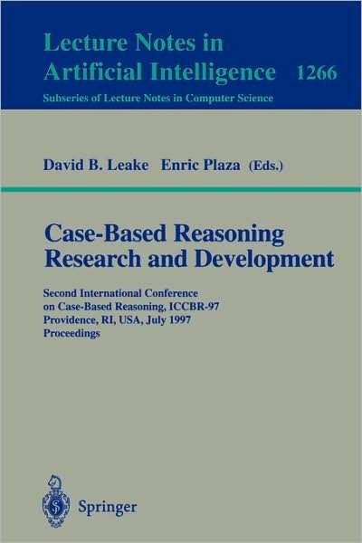 Cover for Enric Plaza · Case-Based Reasoning Research and Development: Second International Conference on Case-Based Reasoning, ICCBR-97 Providence, RI, USA, July 25-27, 1997 Proceedings - Lecture Notes in Artificial Intelligence (Pocketbok) [1997 edition] (1997)