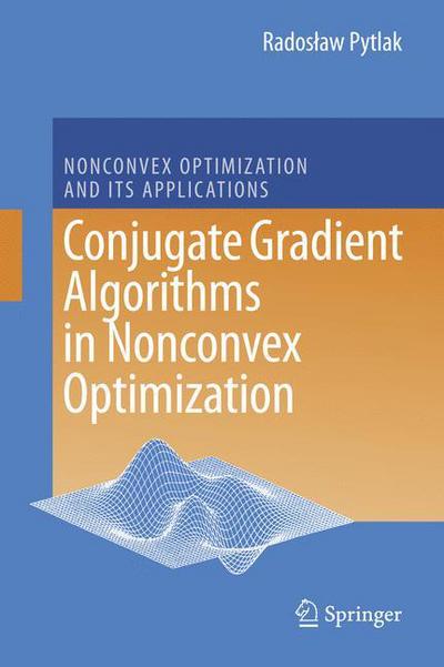 Cover for Radoslaw Pytlak · Conjugate Gradient Algorithms in Nonconvex Optimization - Nonconvex Optimization and Its Applications (Hardcover Book) [2009 edition] (2008)