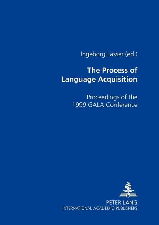Cover for The Process of Language Acquisition: Proceedings of the 1999 GALA Conference (Paperback Book) (2002)