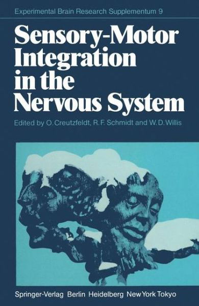 Cover for O Creutzfeldt · Sensory-Motor Integration in the Nervous System - Experimental Brain Research Series (Taschenbuch) [Softcover reprint of the original 1st ed. 1984 edition] (2011)