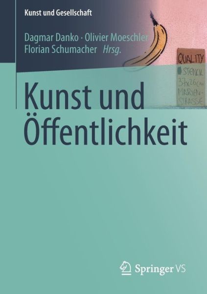 Cover for Dagmar Danko · Kunst Und OEffentlichkeit - Kunst Und Gesellschaft (Paperback Book) [2015 edition] (2014)