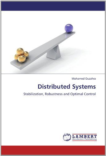 Cover for Mohamed Ouzahra · Distributed Systems: Stabilization, Robustness and Optimal Control (Paperback Book) (2012)