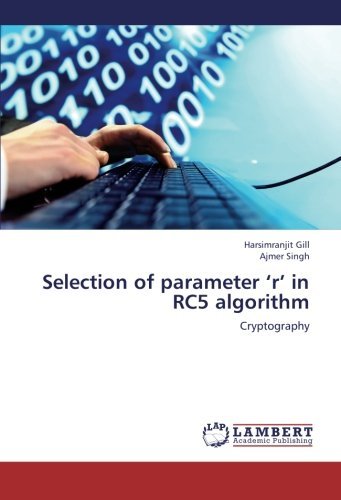 Ajmer Singh · Selection of Parameter 'r' in Rc5 Algorithm: Cryptography (Taschenbuch) (2012)