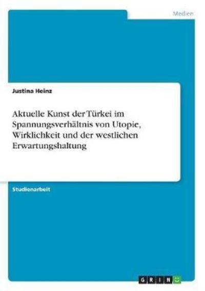 Cover for Heinz · Aktuelle Kunst der Türkei im Span (Buch)