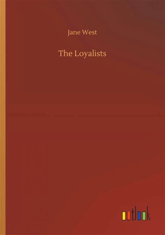 Cover for West · The Loyalists (Buch) (2018)
