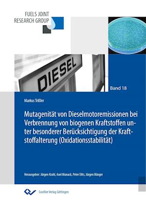 Cover for Markus Trißler · Mutagenität von Dieselmotoremissionen bei Verbrennung von biogenen Kraftstoffen unter besonderer Berücksichtigung der Kraftstoffalterung (Oxidationsstabilität) (Paperback Book) (2016)