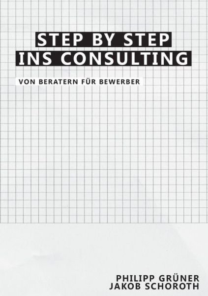 Cover for Grüner · Step by Step ins Consulting (Book) (2016)