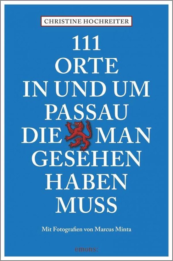 111 Orte in und um Passau, d - Hochreiter - Bøger -  - 9783740807337 - 