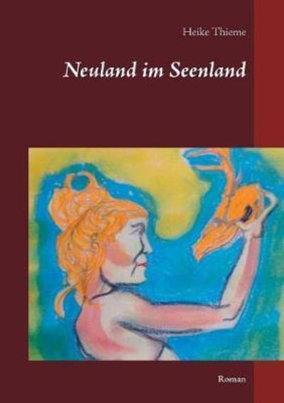 Cover for Thieme · Neuland im Seenland (Book) (2018)