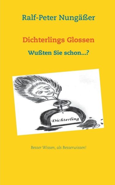 Cover for Ralf-Peter Nungasser · Dichterlings Glossen: Wussten Sie schon...? (Paperback Book) (2019)