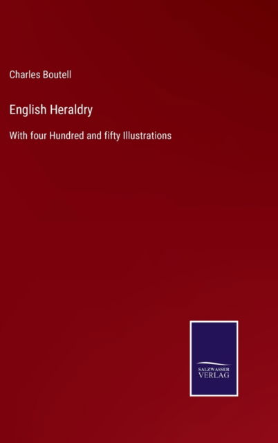 Cover for Charles Boutell · English Heraldry (Hardcover Book) (2021)