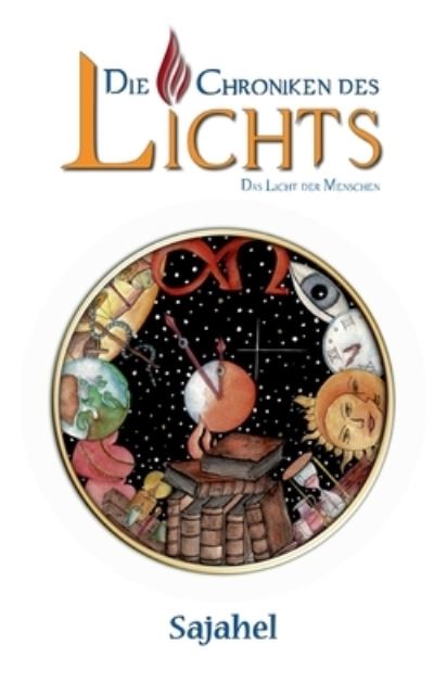 Cover for Sajahel Grandl · Die Chroniken des Lichts (Paperback Book) (2021)