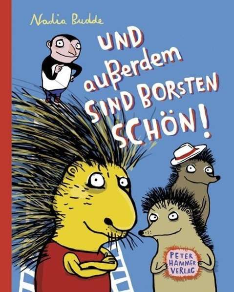 Und ausserdem sind Borsten schon - Julie Adams - Kirjat - Peter Hammer Verlag - 9783779504337 - perjantai 1. helmikuuta 2013