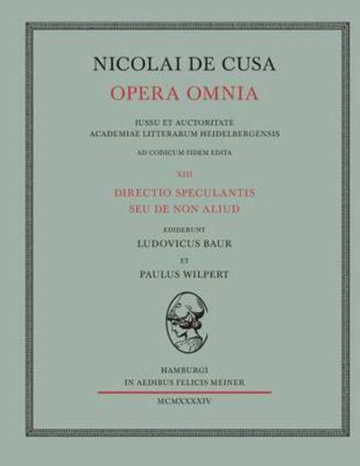 Nicolai De Cusa Opera Omnia. Volumen Xiii. - Nikolaus Von Kues - Books - Felix Meiner - 9783787325337 - 1944