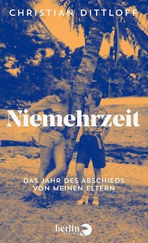 Cover for Christian Dittloff · Niemehrzeit (Hardcover Book) (2021)