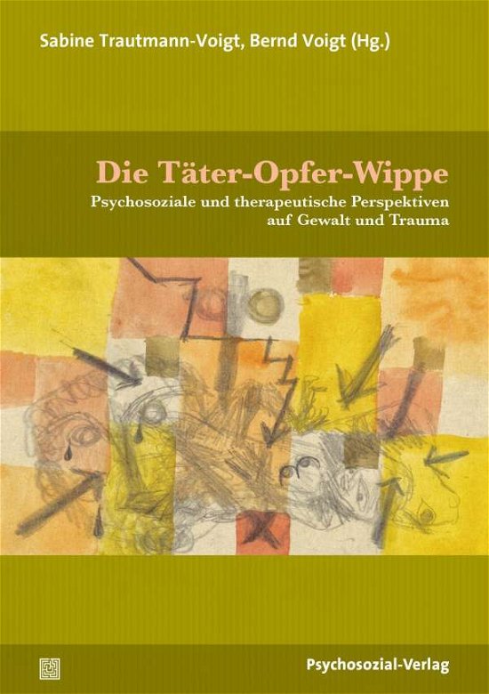 Cover for Sabine Trautmann-Voigt · Die Täter-Opfer-Wippe (Paperback Book) (2021)