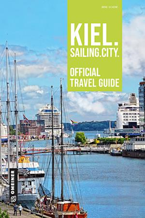 Cover for Irene Schöne · Kiel. Sailing. City. (Book) (2023)