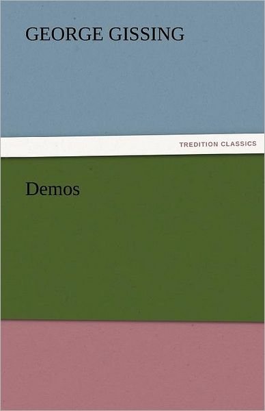 Cover for George Gissing · Demos (Tredition Classics) (Pocketbok) (2011)