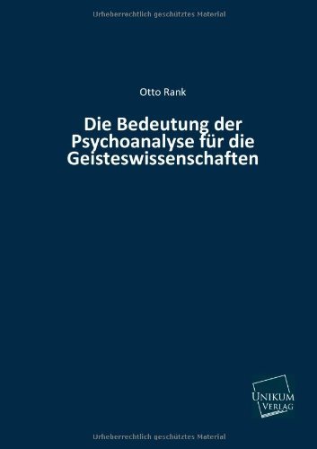Cover for Otto Rank · Die Bedeutung Der Psychoanalyse Fur Die Geisteswissenschaften (Taschenbuch) [German edition] (2013)