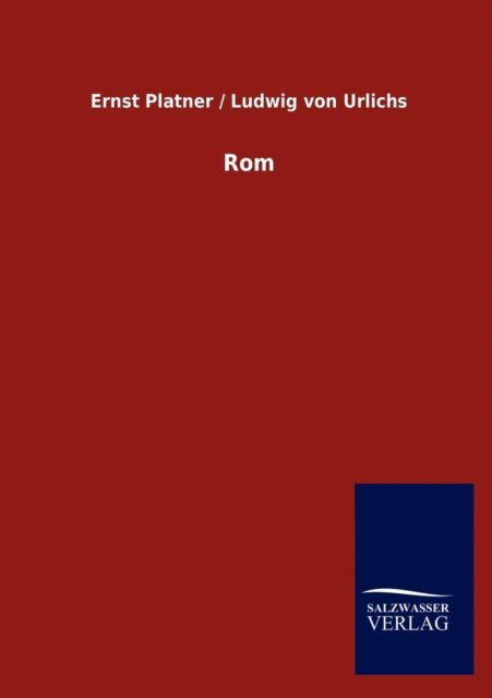 Cover for Platner, Ernst / Von Urlichs Ludwig · Rom (Paperback Book) [German edition] (2014)