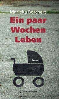 Cover for Borchert · Ein paar Wochen Leben (Book)