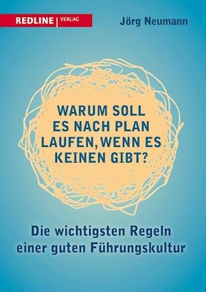 Cover for Jörg Neumann · Warum soll es nach Plan laufen, wenn es keinen gibt? (Taschenbuch) (2014)