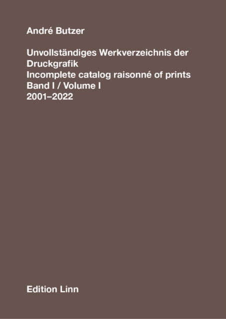 Cover for Alexander Linn · Andre Butzer: Incomplete Catalog Raisonne of Prints: Volume 1. 2001-2022 (Paperback Bog) (2022)