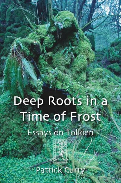 Cover for Curry, Patrick (Sophia Centre, Bath Spa University College) · Deep Roots in a Time of Frost (Paperback Book) (2014)