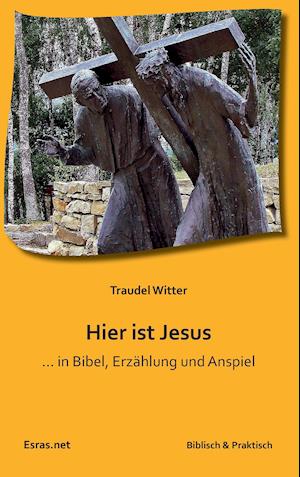 Cover for Traudel Witter · Hier ist Jesus (Paperback Book) (2016)