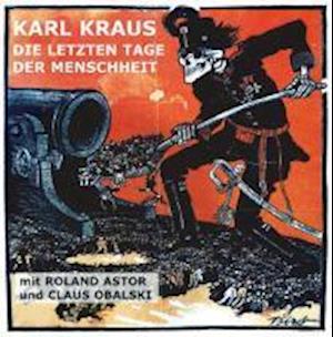 "Die letzten Tage der Menschheit" - Karl Kraus - Audio Book - Obalski u. Astor - 9783922645337 - July 1, 2010