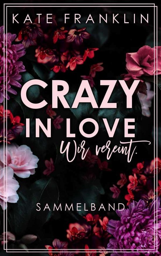 Cover for Franklin · Crazy in Love: Wir vereint. (S (Book)