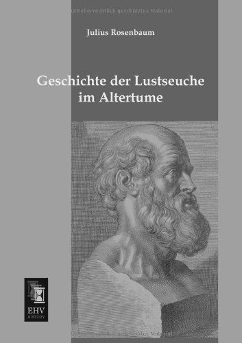 Cover for Julius Rosenbaum · Geschichte Der Lustseuche Im Altertume (Paperback Book) [German edition] (2013)