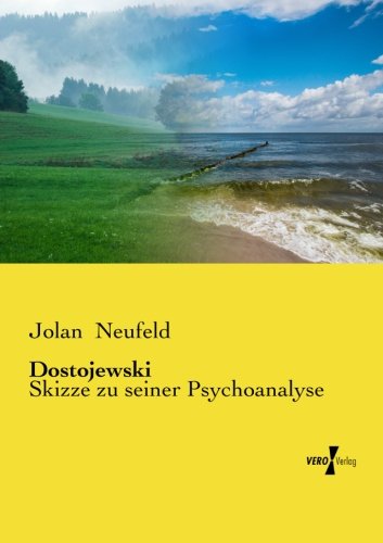 Cover for Jolan Neufeld · Dostojewski: Skizze zu seiner Psychoanalyse (Pocketbok) [German edition] (2019)