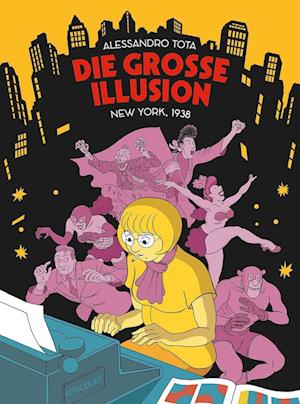 Cover for Alessandro Tota · Die Große Illusion 1: New York, 1938 (Book) (2024)