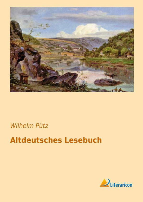 Altdeutsches Lesebuch - Pütz - Books -  - 9783956970337 - 