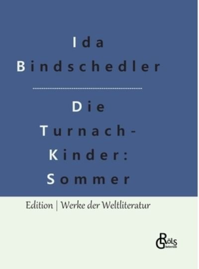 Cover for Ida Bindschedler · Die Turnachkinder im Sommer (Gebundenes Buch) (2022)