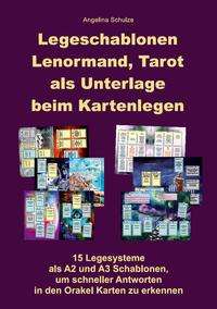 Cover for Angelina Schulze · Legeschablonen Lenormand, Tarot als Unterlage beim Kartenlegen (Paperback Book) (2021)