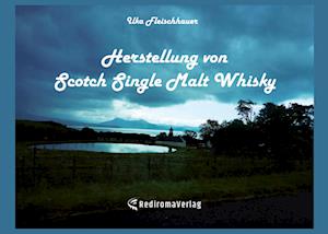 Cover for Ilka Fleischhauer · Herstellung von Scotch Single Malt Whisky (Paperback Book) (2021)