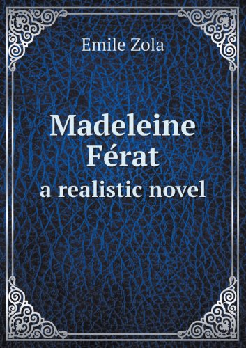 Cover for Zola Emile · Madeleine Fe Rat a Realistic Novel (Paperback Book) (2013)