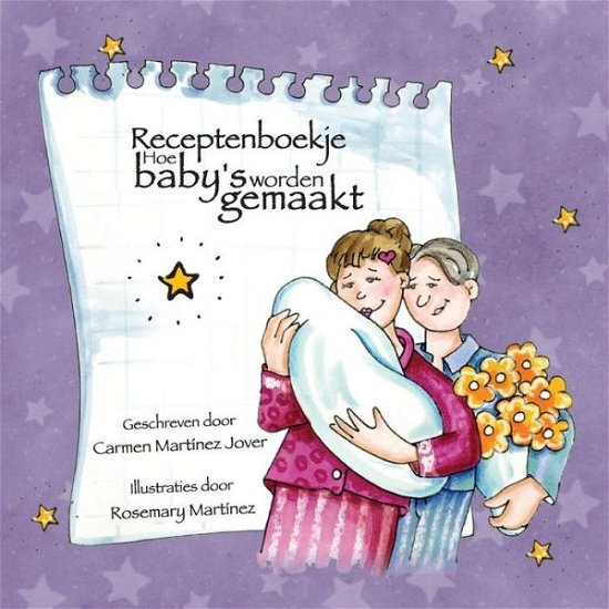 Receptenboekje Hoe Baby's Worden Gemaakt - Carmen Martinez Jover - Böcker - Carmen Martinez Jover - 9786070066337 - 27 april 2013