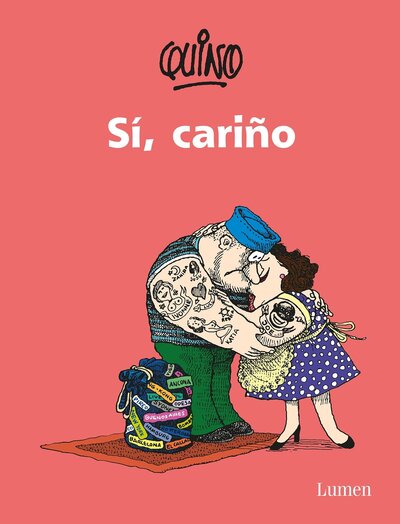 Cover for Quino · Si, Cariño / Yes, ? Dear (Book) (2016)