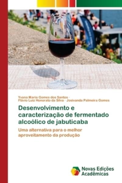 Cover for Yvana Maria · Desenvolvimento e caracterizacao de fermentado alcoolico de jabuticaba (Paperback Bog) (2021)