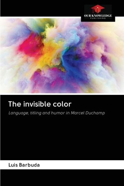 Cover for Luis Barbuda · The invisible color (Paperback Book) (2020)