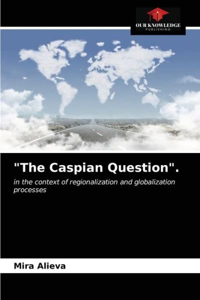 Cover for Mira Alieva · The Caspian Question. (Paperback Bog) (2021)