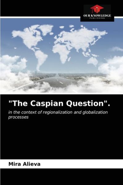 Cover for Mira Alieva · The Caspian Question. (Paperback Book) (2021)