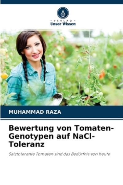 Cover for Muhammad Raza · Bewertung von Tomaten-Genotypen auf NaCl-Toleranz (Paperback Book) (2021)