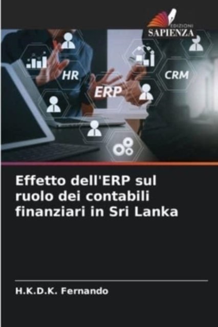 Cover for H K D K Fernando · Effetto dell'ERP sul ruolo dei contabili finanziari in Sri Lanka (Paperback Book) (2021)