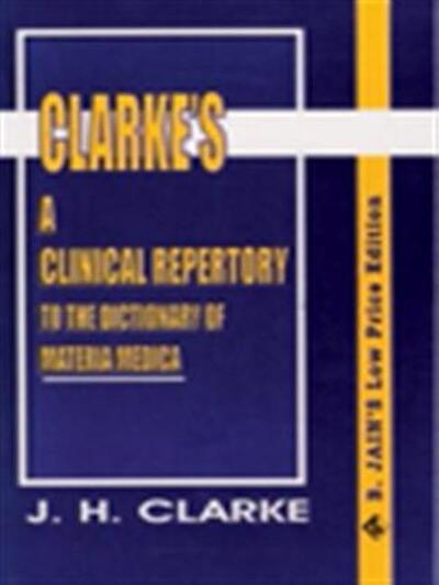 Cover for John Henry Clarke · Clinical Repertory to the Dictonary of Materia Medica (Paperback Book) (2011)